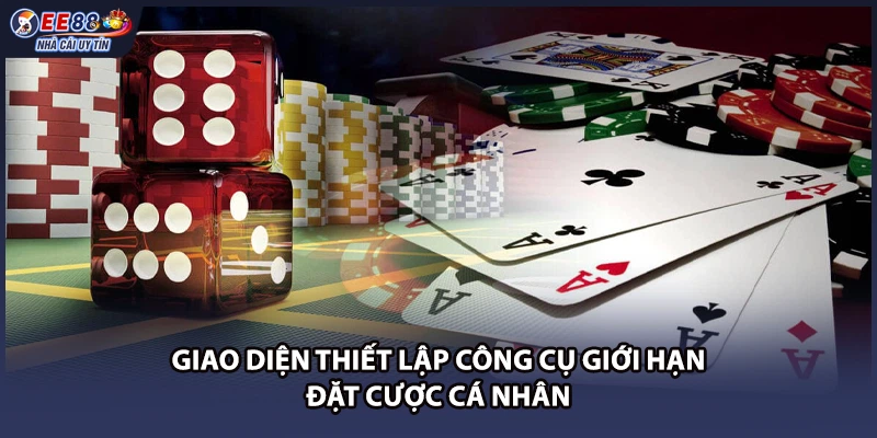 Giao diện thiết lập công cụ giới hạn đặt cược cá nhân