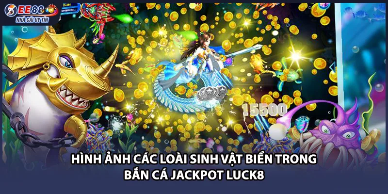 Hình ảnh các loài sinh vật biển trong bắn cá jackpot luck8