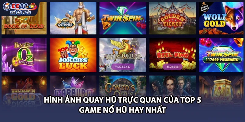 Hình ảnh quay hũ trực quan của top 5 game nổ hũ hay nhất