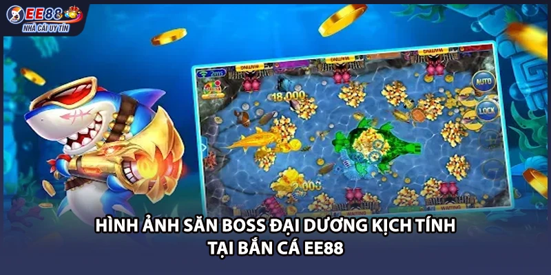 Hình ảnh săn Boss đại dương kịch tính tại bắn cá EE88
